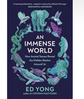 An Immense World: How Animal Senses Reveal the Hidden Realms Around Us